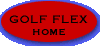Golf Flex Home