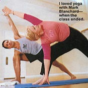 I loved yoga with Mark Blanchard - when the class ended.