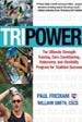 Paul Frediani's Tri Power: The Ultimate Strength Training, Core Conditioning, Endurance, and Flexibility Program for Triathlon Success